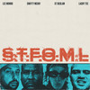 S.T.F.O.M.L (feat. Swifty McVay, Lachy Tee, St.Bedlam) (Explicit) - Swifty McVay&Lee Monro&St.Bedlam&Lachy Tee