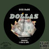 Dollaz (Explicit) - SiCK DuDE&Smoove&AMC&J-Ruh