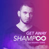 Get Away - Shampoo&Naiara Terra