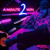 A Minute 2 Win (Radio Edit) - Bravie WoBlak