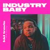 INDUSTRY BABY (Explicit) - Groovie Gang&Kid Travis