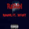 Reach (feat. Affect) (Explicit) - Rumor&Affect
