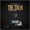Tik Talk - Mr Shane SA&Sky Em