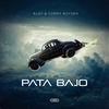 Pata Bajo (Explicit) - Eloy&Tommy Boysen&Luis&Tomas Monsalve&Luis Angel O'neill