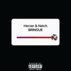 Bringue (Explicit) - Herzer&Natch