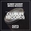 Bingo Bongo (Original Mix) - Robert Summit