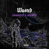 Wasted (Explicit) - enocorxl&Scruffy