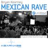 Mexican Rave (Neal Scarborough Remix) - Bryan Kearney