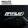 Machine Gun (Original Mix) - MALOS