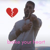 Broke Your Heart (Explicit) - DiVij