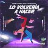 Lo Volvería a Hacer(feat. Arian & Valdo Vinoz) - Kevin Rogers&Arian&Valdo Vinoz