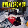 When I Grow Up(Reloaded) (Explicit) - Jonesy