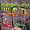 Kick It - Moombah Jokes&orange soda