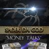 Money Talks - Spiderdagod