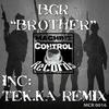 Brother (Tek.Ka Remix) - BGR (Beat Groove Rhythm)&Tek.Ka