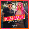 Toma Safada - MC Lya&MC CL&Carlos Roberto Aparecido de Souza&Thallya Thayz Damião Barbosa