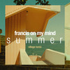 Summer (French Original Remix) - Francis On My Mind