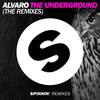 The Underground(Moska Remix) (Remix) - Alvaro