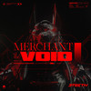 Merchant of the Void - 3TEETH&Mick Gordon&Chase Brawner&Alexis Mincolla&Xavier Swafford&Andrew Means&Nicholas Christopher Rowe&Michael John Gordon