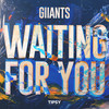 Waiting For You - Giiants