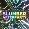 slumber afterparty - burnt fries&Jacob Seiden&Ryan Nunez&William Moller&Jordan Harris&Carlton Robertson&Khaaliq Harrison&Jacob Schreiber