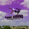 Come Around - Flex Von Doom&Blaklez&Flokey