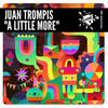 A Little More (Original Mix) - Juan Trompis