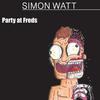 Party at Fred's - Simon Watt