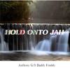 Hold Onto Jah(feat. Daddy Freddy) - Anthony G&Daddy Freddy
