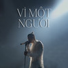 Vì Một Người - Khöa