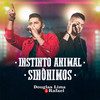 Instinto Animal / Sinônimos - Douglas Lima e Rafael