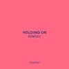 Holding On (Joe Hertz Remix) - Joe Hertz