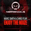 Enjoy The Noize (Original Mix) - Marc Smith&Chris Fear