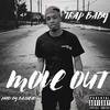 Move Out (Explicit) - Trap Baby