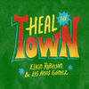 Heal the Town - Elkin Robinson&Los Hermanos Gomez