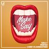 MAKE ME SAY(feat. Sally Green & Mofak) - Labo Klandestino&Sally Green&Mofak