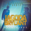 Oszalejesz (DJ Sequence Extended Remix) - Jagoda&Brylant