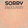 Sorry Proclivity - Walon Sire&Danit Dava