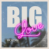 Big Love - Lev Kitkin&Jimmie Wilson