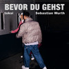 Bevor du gehst - toksi&Sebastian Wurth