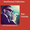 Unchain My Heart (Remastered 2020) - Ray Charles And His Orchestra