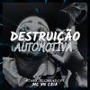 DESTRUIÇÃO AUTOMOTIVA (Explicit) - MC VN CRIA&Dj Kaue Original&DJ LP7