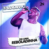 Da uma Reboladinha - Mc Nandinho