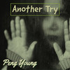 Another Try (Explicit) - Peng Young