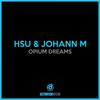 Opium Dreams - HSU&Johann M