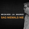 Sag niemals nie - Mr.Da-Nos&Lia&Maurice