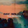 Day We Met - the Reasons