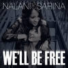 We’ll Be Free - Nalani&Sarina