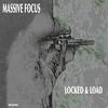 Locked & Load (Explicit) - Massive Focus