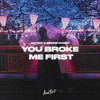 You Broke Me First - Altrøx&Robbie Rosen&Blake Harnage&Tate McRae&Victoria Zaro